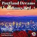 Portland Dreams in Roses Red
